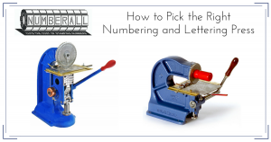 How to Pick the Right Numbering and Lettering Press