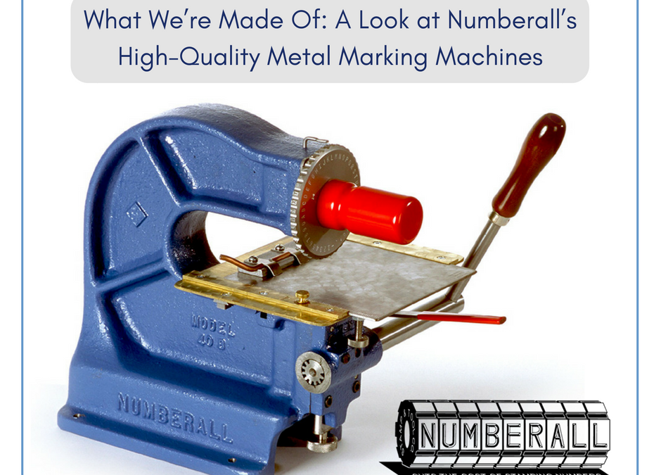 What We’re Made Of: A Look at Numberall’s High-Quality Metal Marking Machines