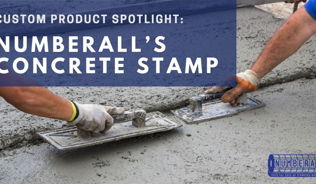 Custom Product Spotlight: Numberall’s Concrete Stamp